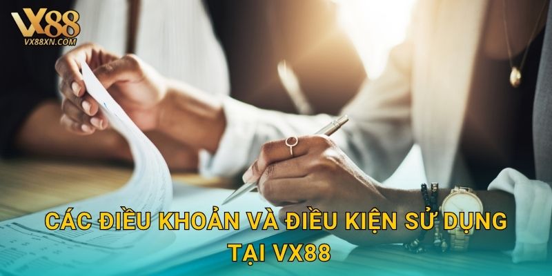 Các điều khoản và điều kiện sử dụng tại Vx88