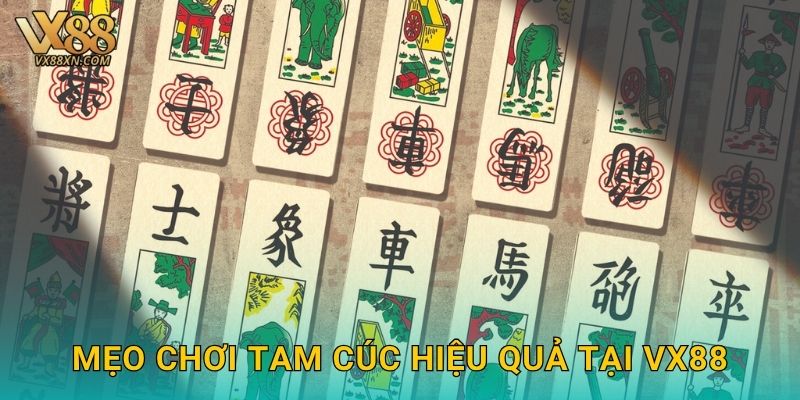 Mẹo chơi Tam Cúc hiệu quả tại Vx88