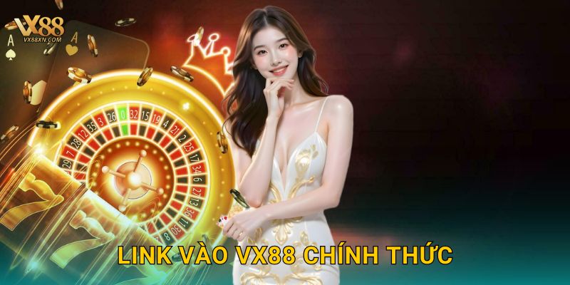 Link vào Vx88 chính thức