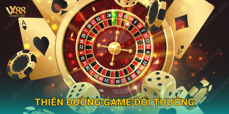 Thiên đường game đổi thưởng